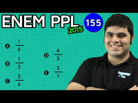Thumbnail da aula: ENEM PPL 2015 Matemática #20 - Razão entre Não Pagantes e Pagantes (com pegadinha)