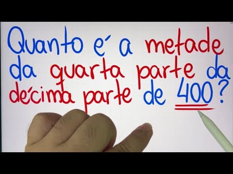 Thumbnail da aula: 🤯 MATEMÁTICA BÁSICA DESBUGADA - Quanto é metade da quarta parte da décima parte de 400? NINGUÉM SABE