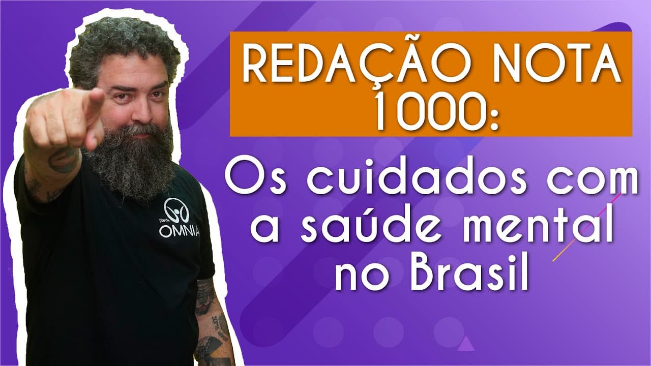 Thumbnail: Redação nota 1000 | Os cuidados com a saúde mental no Brasil - Brasil Escola