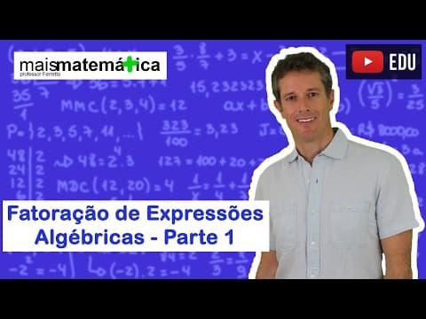 Thumbnail da aula: Matemática Básica - Aula 21 - Fatoração de expressões algébricas (parte 1)