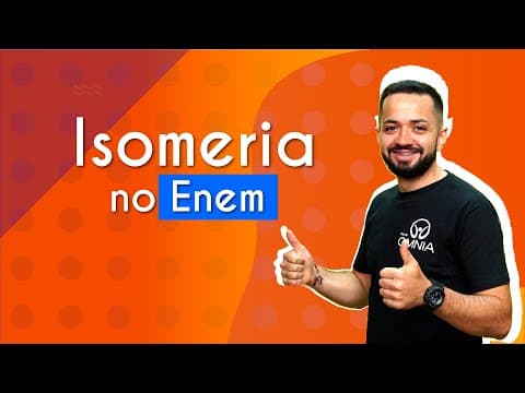 Thumbnail da aula: Isomeria no Enem - Brasil Escola