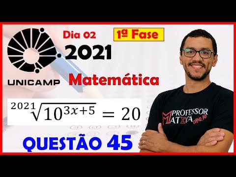 Thumbnail da aula: UNICAMP 2021 | Questão 45 | Gabarito Matemática Dia 2 | Potenciação e Radiciação