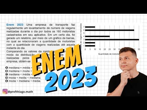 Thumbnail da aula: ENEM 2023 - MATEMÁTICA - Uma empresa de transporte faz regularmente um levantamento do número...