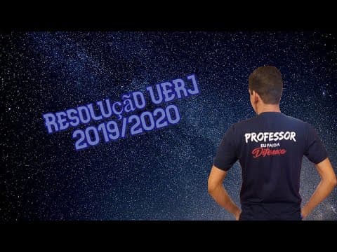 Thumbnail da aula: UERJ 2019/2020 - Resolução