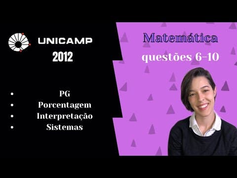 Thumbnail da aula: UNICAMP 2012 (questões 6-10)