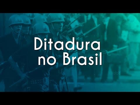 Thumbnail da aula: Ditadura no Brasil - Brasil Escola