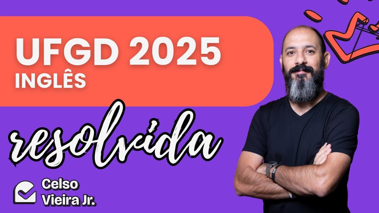Thumbnail: Correção da Prova de Inglês UFGD 2025 | Vestibular – Questões Resolvidas e Comentadas (modelo ENEM)