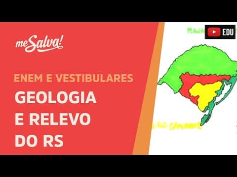 Thumbnail da aula: Geologia e Relevo do RS - Geografia UFRGS - Me Salva!