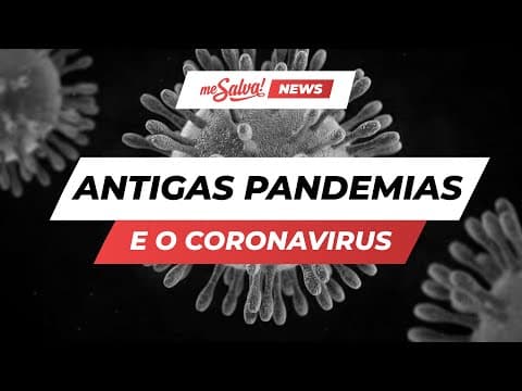 Thumbnail da aula: Me Salva! News | CORONAVÍRUS EP. 4 | O que as Pandemias do passado devem nos ensinar? 🤔