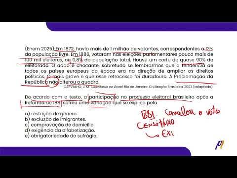 Thumbnail da aula: ENEM 2025 | Em 1872, havia mais de 1 milhão de votantes, correspondentes a 13% da população livre...