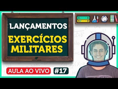 Thumbnail da aula: Lançamento Horizontal e Oblíquo: EXERCÍCIOS MILITARES | Aula de Física | LIVE017