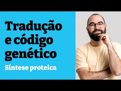 Thumbnail da aula: Tradução (síntese proteica) e código genético - Aula 12 - Módulo 1: Bioquímica - Prof. Guilherme