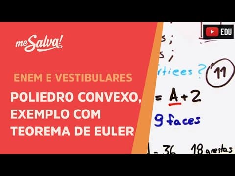 Thumbnail da aula: Me Salva! GE02 - Geometria Espacial - Poliedro convexo, exemplo com Teorema de Euler