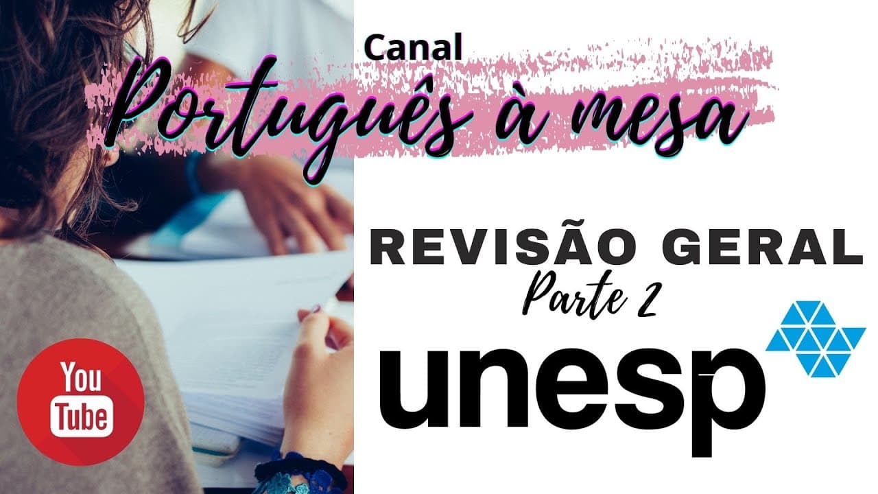 Thumbnail: UNESP REVISÃO 2| LÍNGUA PORTUGUESA REVISÃO PARA A PROVA UNESP - GRAMÁTICA E INTERPRETAÇÃO DE TEXTOS