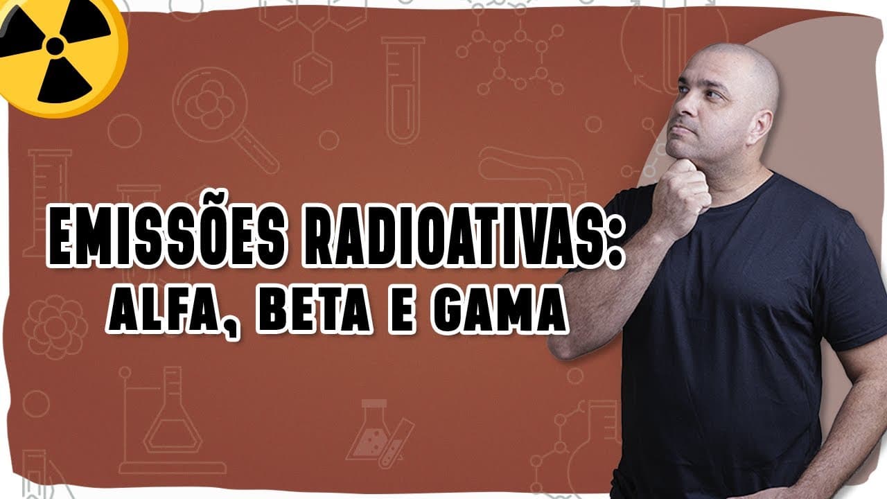 Thumbnail: ☢️ EMISSÕES RADIOATIVAS: Alfa, Beta e Gama explicadas com lógica e exemplos!