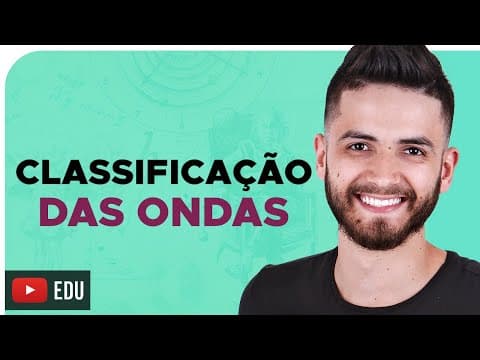 Thumbnail da aula: CLASSIFICAÇÃO DAS ONDAS – DICA ENEM – Prof. Thales