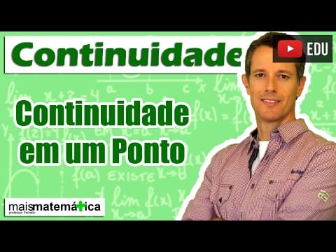 Thumbnail da aula: Cálculo: Continuidade em um Ponto (Aula 1 de 4)
