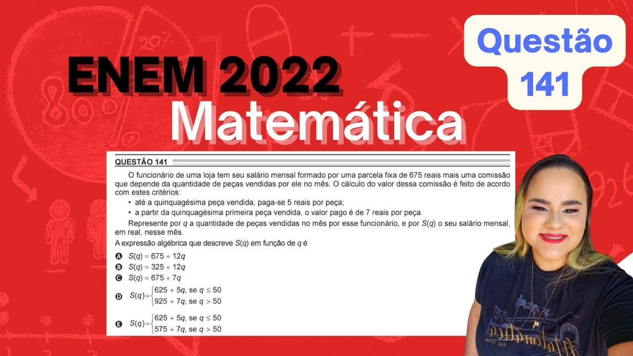 Thumbnail: 📢ENEM 2022📢|ANULADA| O funcionário de uma loja tem seu salário mensal formado por uma parcela fixa..