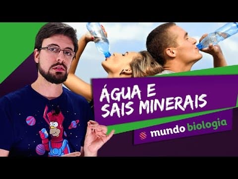 Thumbnail da aula: 🧬 Bioquímica (2/5): Água e Sais Minerais - Biologia - ENEM