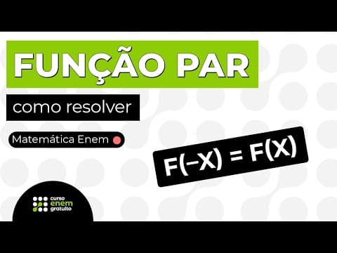 Thumbnail da aula: FUNÇÃO PAR: como resolver | Matemática para o Enem | Lucas Borguezan