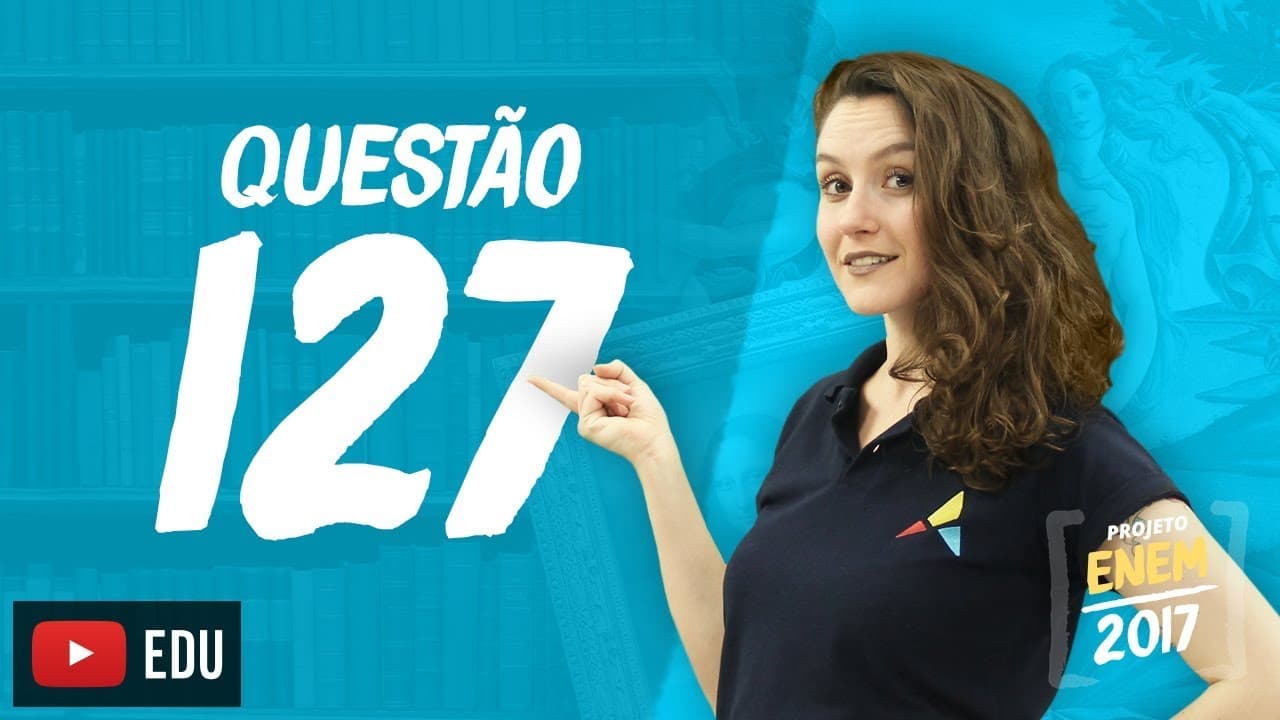 Thumbnail: Enem 2016 - Linguagens | Questão 127 (Caderno Rosa)