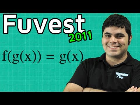 Thumbnail da aula: Questão Fuvest 2011 Matemática - Função Composta