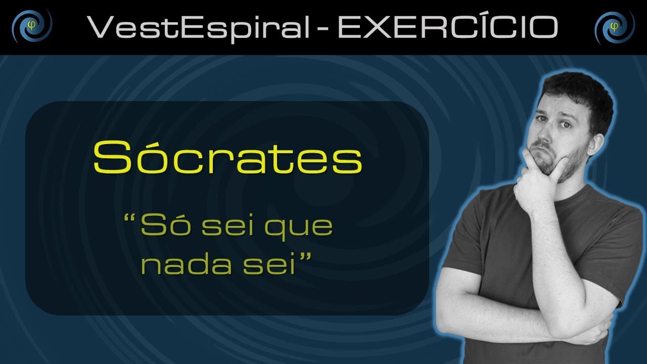 Thumbnail: VestEspiral - Exercício | Sócrates - "Só sei que nada sei" (Unicamp)