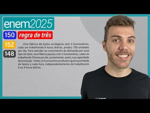 Thumbnail da aula: ENEM 2025 - Uma fábrica de tijolos ecológicos com 3 funcionários, cada um trabalhando 6 horas