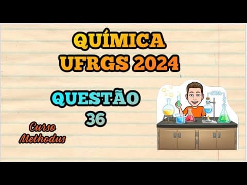Thumbnail da aula: Questão 36 de 2024 prova de Química UFRGS - Uma das preocupações atuais com o meio ambiente é o