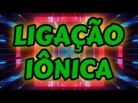 Thumbnail da aula: Ligação Iônica - Resolução de exercícios - Química Ensinada