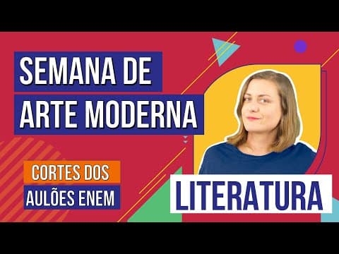 Thumbnail da aula: SEMANA DE ARTE MODERNA | Cortes dos Aulões do Enem | Literatura | Camila Zuchetto Brambilla