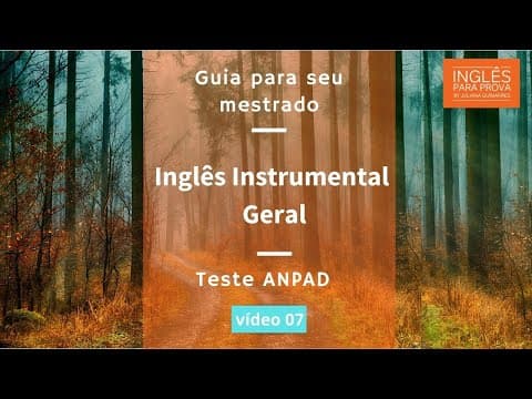 Thumbnail da aula: Inglês Instrumental Geral - vídeo 07 | Teste Anpad - Guia para mestrado | Juliana Guimarães
