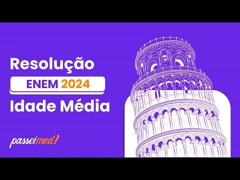 Thumbnail da aula: ENEM 2024 - IDADE MÉDIA | As instituições que a Idade Média nos legou são de um valor...