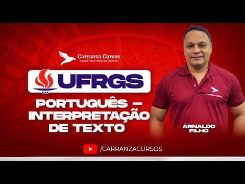 Thumbnail da aula: UFRGS - EDITAL PUBLICADO - PORTUGUÊS | INTERPRETAÇÃO DE TEXTO