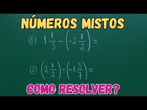Thumbnail da aula: NÚMEROS MISTOS - OPERAÇÕES