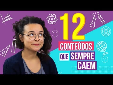 Thumbnail da aula: 12 CONTEÚDOS QUE SEMPRE CAEM NO ENEM