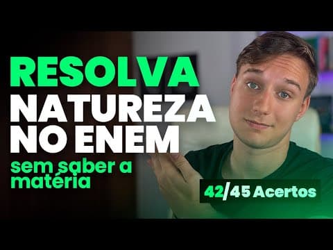 Thumbnail da aula: Solve PHYSICS and CHEMISTRY in Enem WITHOUT KNOWING THE SUBJECT! (I got 42/45 in Natural Sciences)
