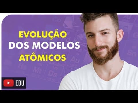 Thumbnail da aula: A EVOLUÇÃO DOS MODELOS ATÔMICOS - QUÍMICA - Prof. Marcus