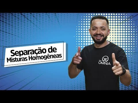Thumbnail da aula: Separação de Misturas Homogêneas - Brasil Escola