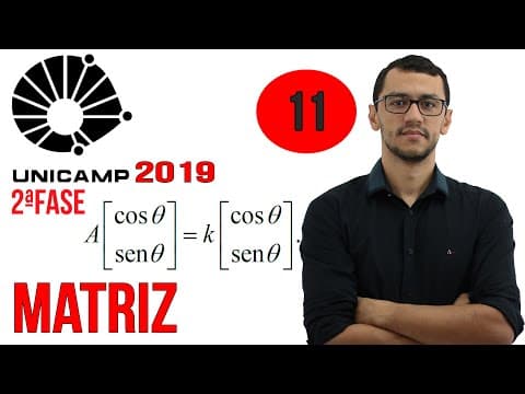 Thumbnail da aula: UNICAMP 2019 Questão 11 Matemática Segunda Fase Matriz e Trigonometria