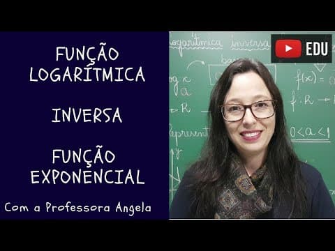 Thumbnail da aula: Função Logarítmica inversa Função Exponencial - Professora Angela