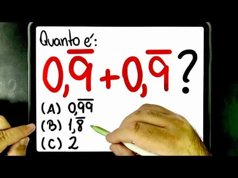 Thumbnail da aula: 🔥 ESSA TODO MUNDO ERRA! Quanto é 0,999… + 0,999… = ??? 😱 Você consegue resolver?