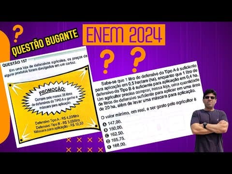 Thumbnail da aula: ENEM 2024 - QUESTÃO 157 - PROVA VERDE - Em uma loja de defensivos agrícolas, os preços de alguns pro