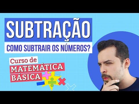 Thumbnail da aula: SUBTRAÇÃO: como subtrair os números? | Curso de Matemática Básica | Lucas Borguezan