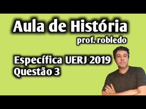 Thumbnail da aula: Aula de História: Específica UERJ 2019