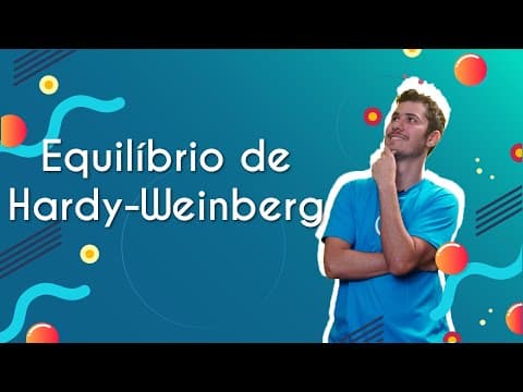 Thumbnail da aula: Equilíbrio de Hardy-Weinberg - Brasil Escola