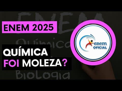Thumbnail da aula: 🔥 ENEM 2025 Química: Resolução Comentada Passo a Passo | Universidade da Química