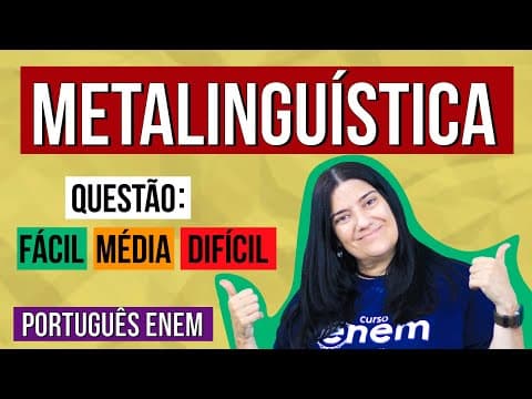 Thumbnail da aula: FUNÇÃO METALINGUÍSTICA DA LINGUAGEM | INTERPRETAÇÃO DE TEXTO NO ENEM - Aula de Português