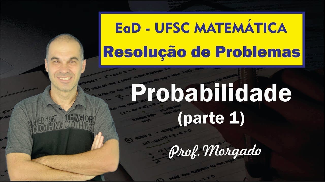 Thumbnail: EaD UFSC - Resolução de problemas - Probabilidade (parte 1)