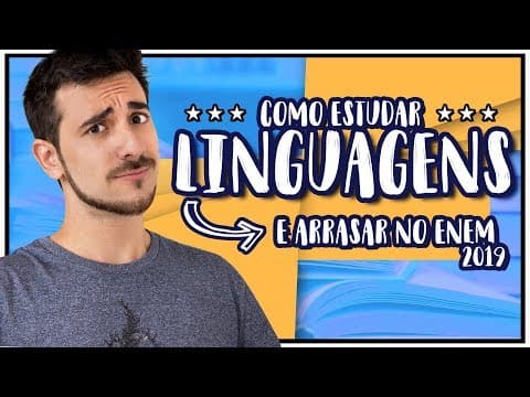 Thumbnail da aula: Como VOCÊ deve estudar LINGUAGENS para o Enem 2019 || Dicas práticas